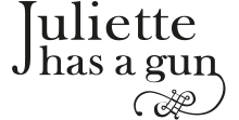 Juliette Has A Gun